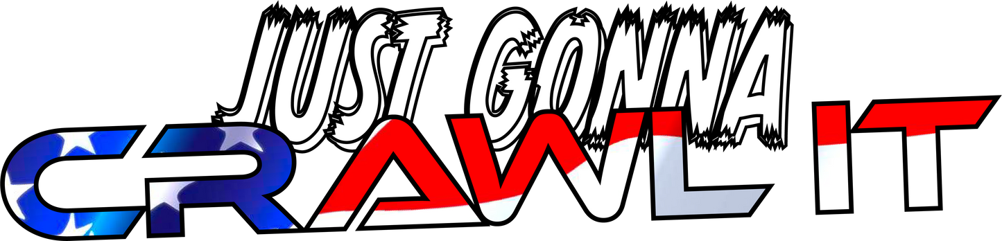 "JUST GONNA CRAWL IT" Sticker