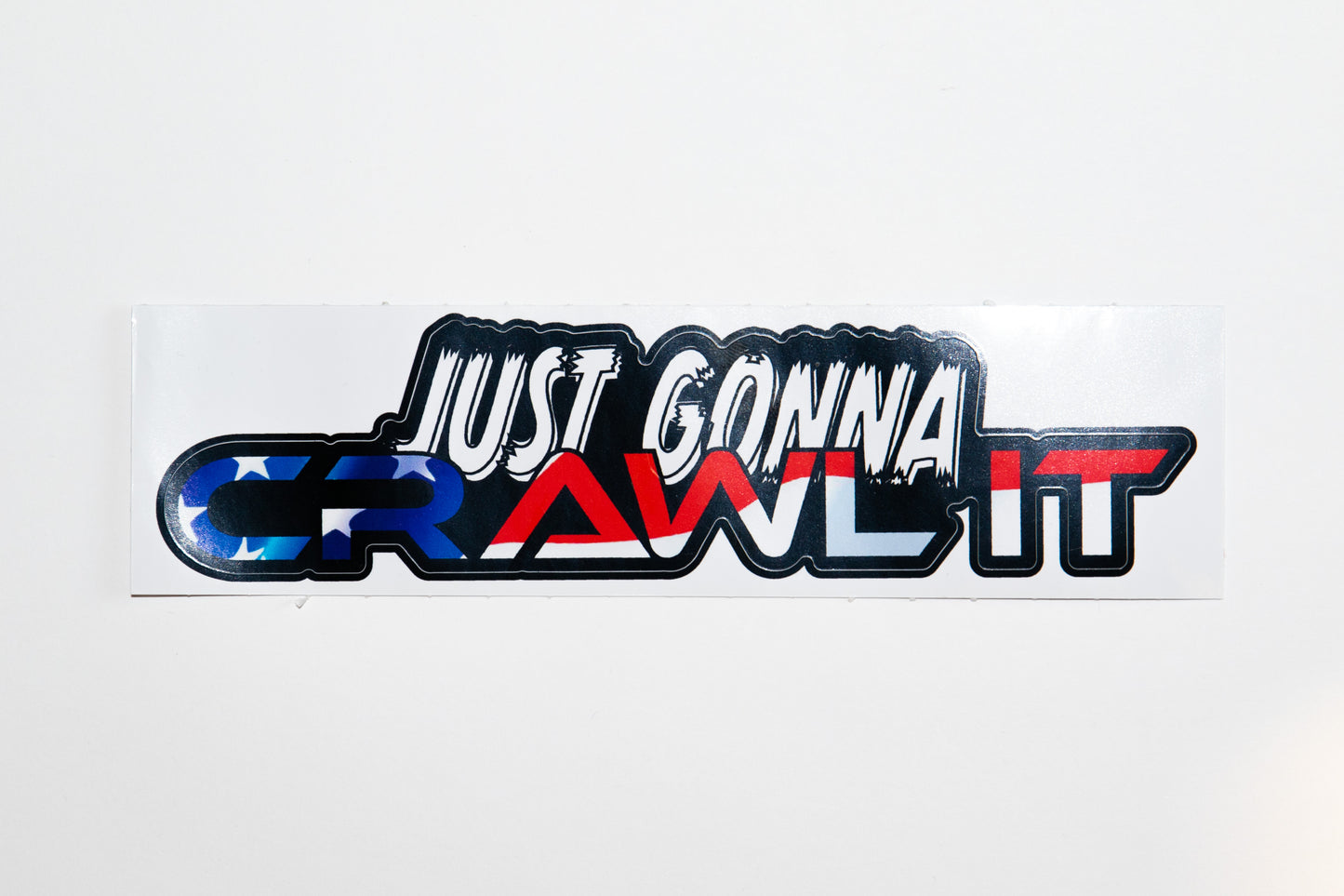 "JUST GONNA CRAWL IT" Sticker